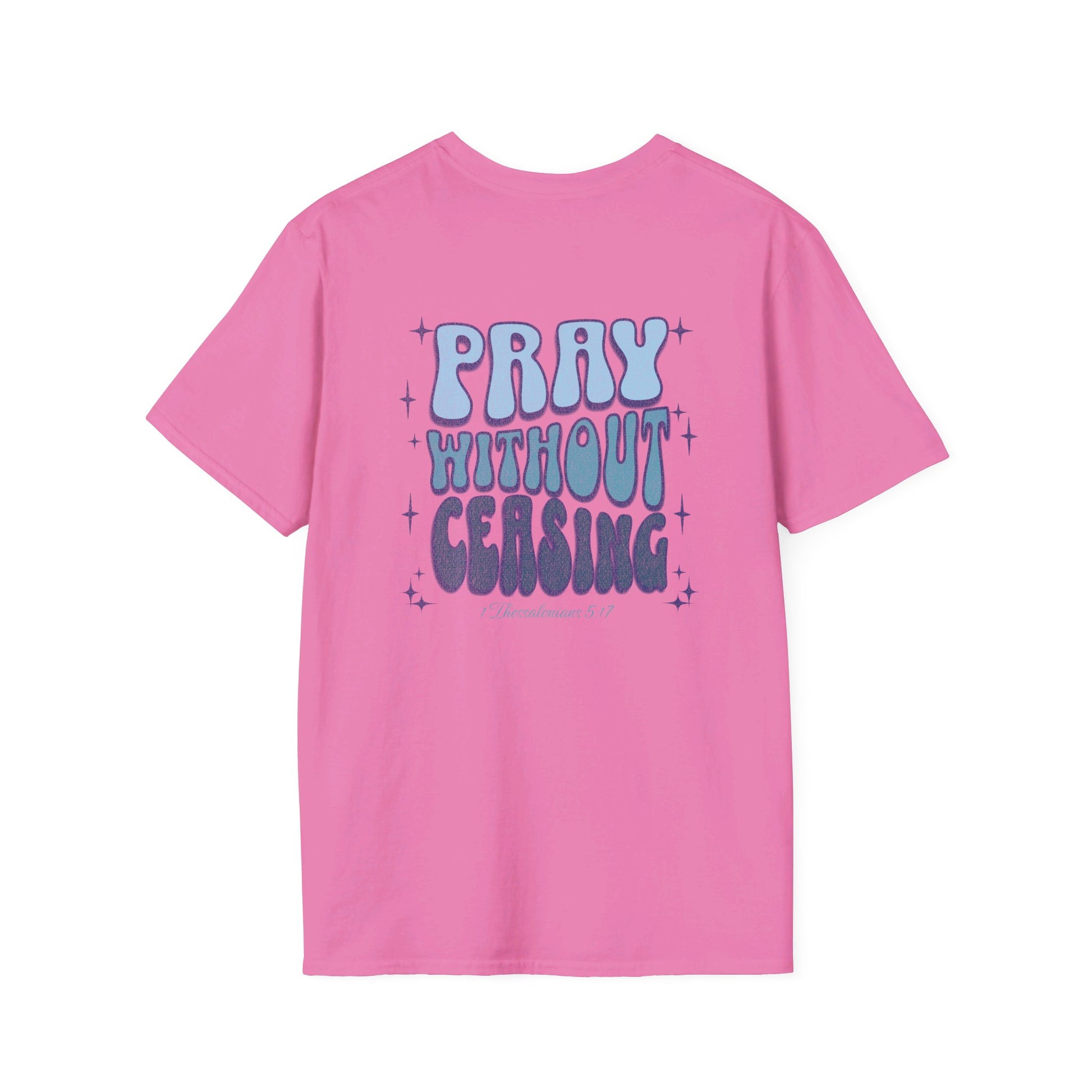 a azalea t-shirt with the words pray without ceasing 1 Thessalonians 5:17