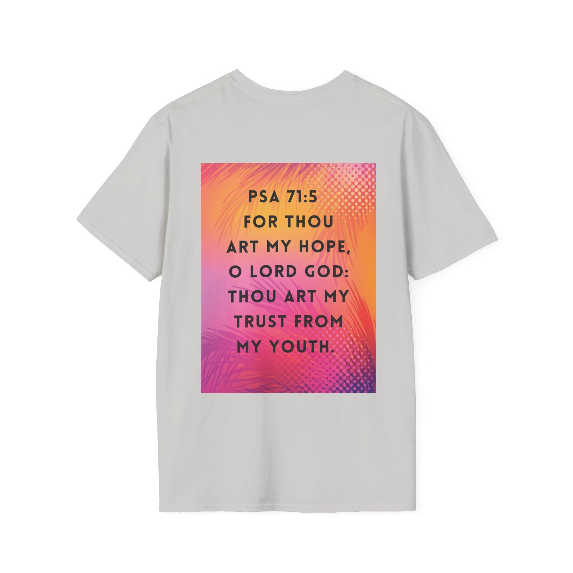 a ice grey t-shirt that says Psalm 71:5: "For thou art my hope, O Lord God: thou art my trust from my youth."