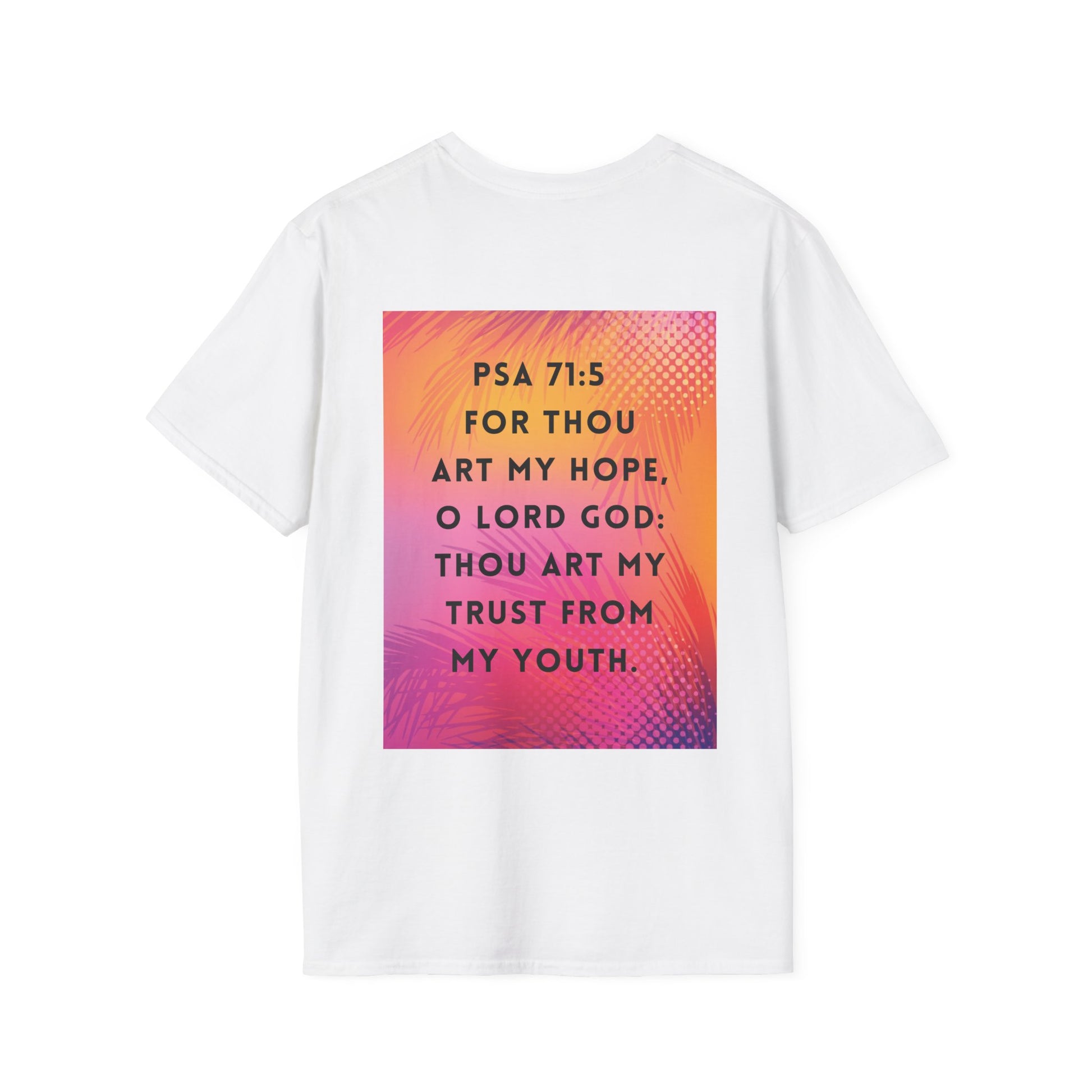 a white t-shirt that says Psalm 71:5: "For thou art my hope, O Lord God: thou art my trust from my youth."