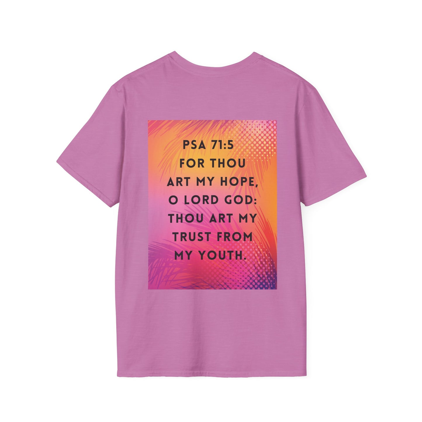 a heather radiant orchid t-shirt that says Psalm 71:5: "For thou art my hope, O Lord God: thou art my trust from my youth."