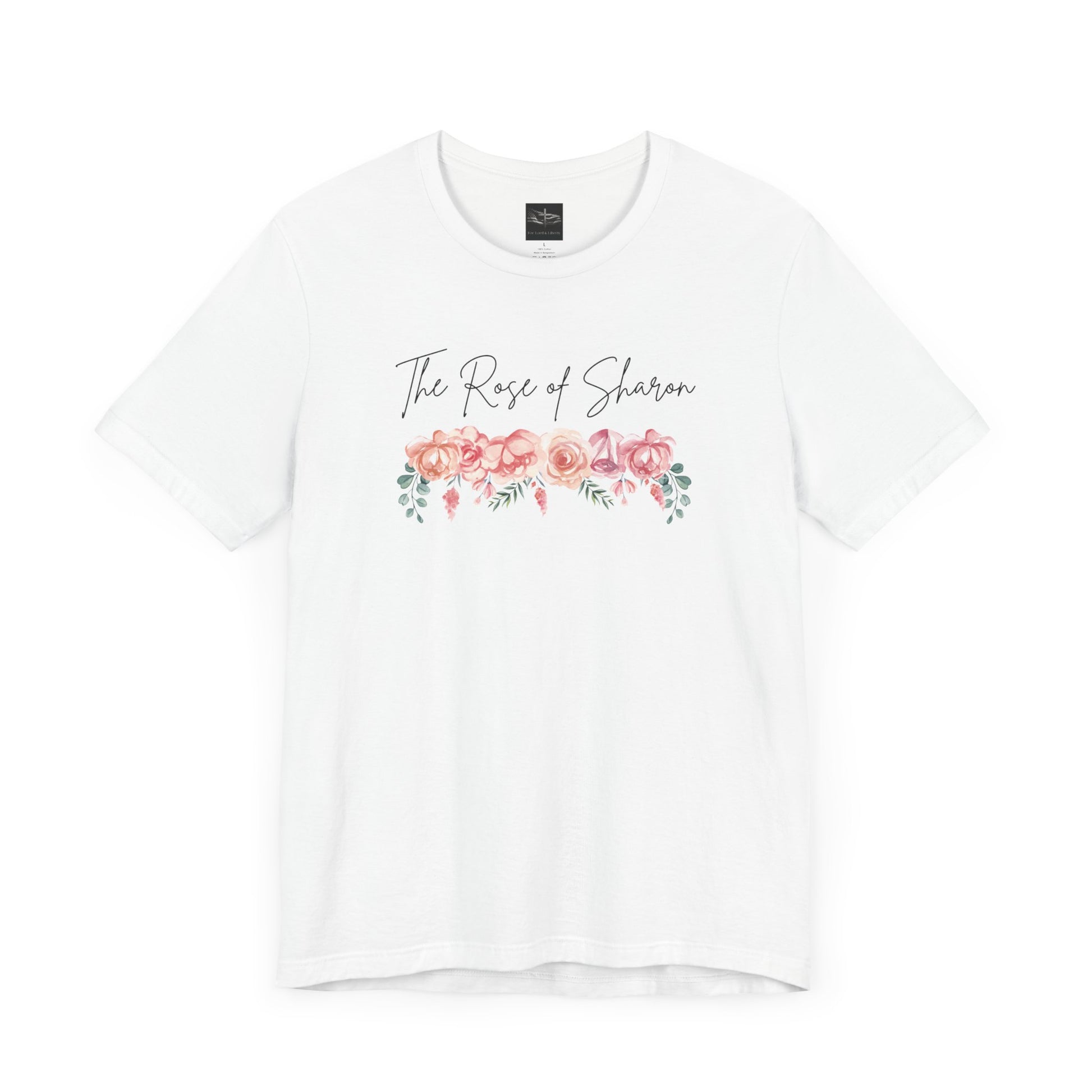 A white t-shirt with the words Rose of Sharon with a picture of roses