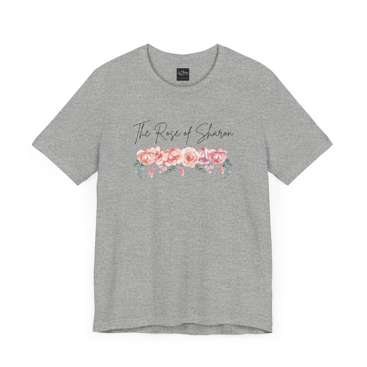 A athletic heather gray t-shirt with the words Rose of Sharon with a picture of roses