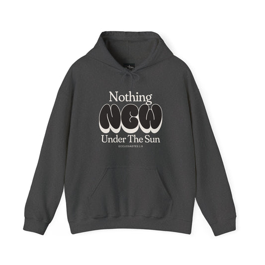 Nothing New Under the Sun Hoodie