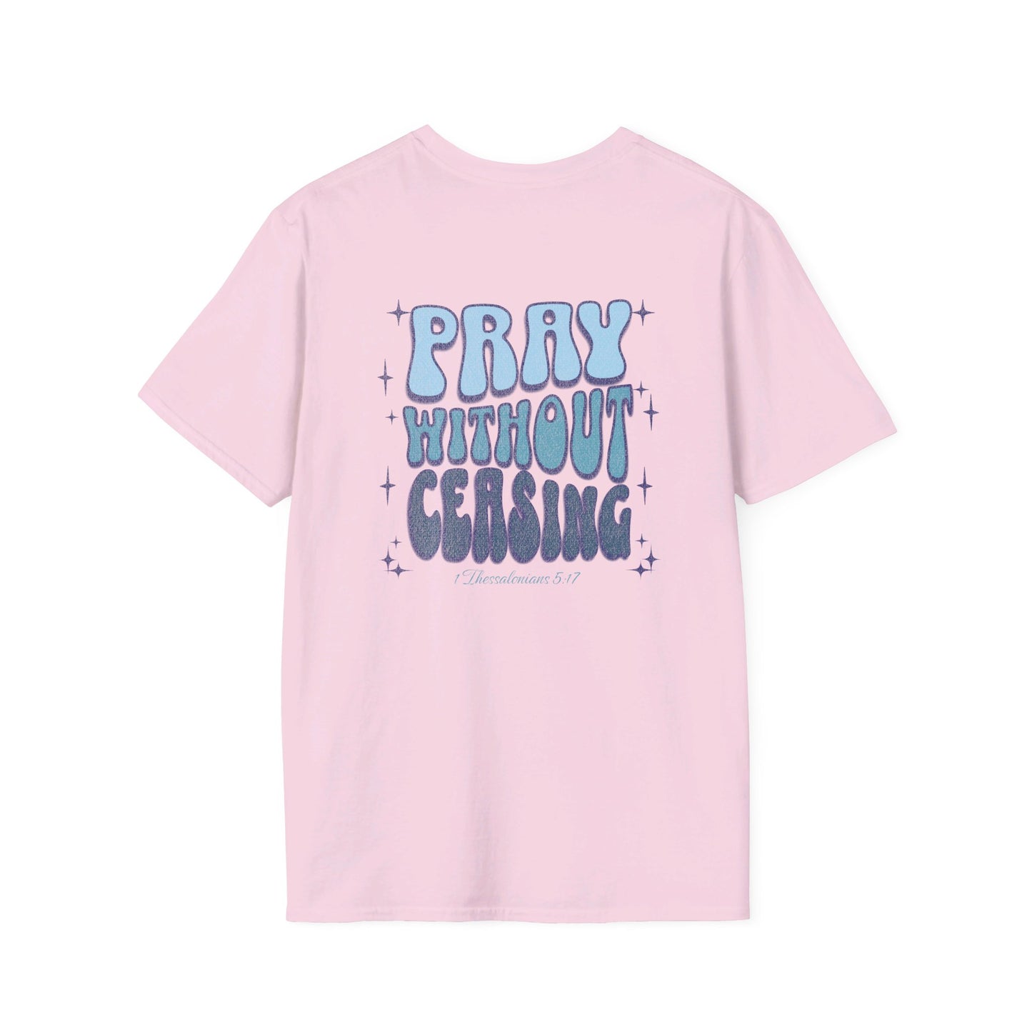 a light pink t-shirt with the words pray without ceasing 1 Thessalonians 5:17