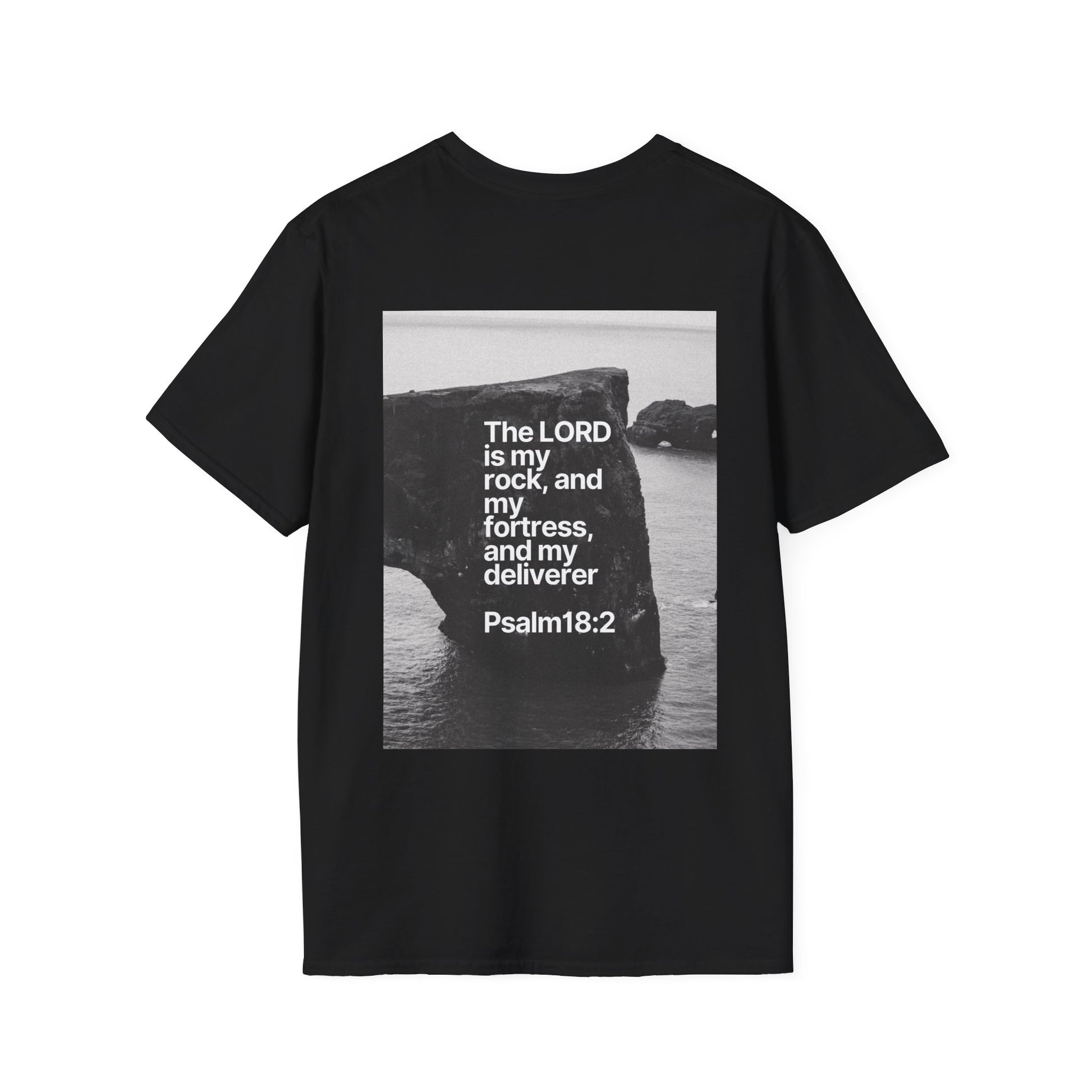 a black t-shirt with Psalm 18:2: "The Lord is my rock, and my fortress, and my deliverer; my God, my strength, in whom I will trust; my buckler, and the horn of my salvation, and my high tower" on the back t-shirt