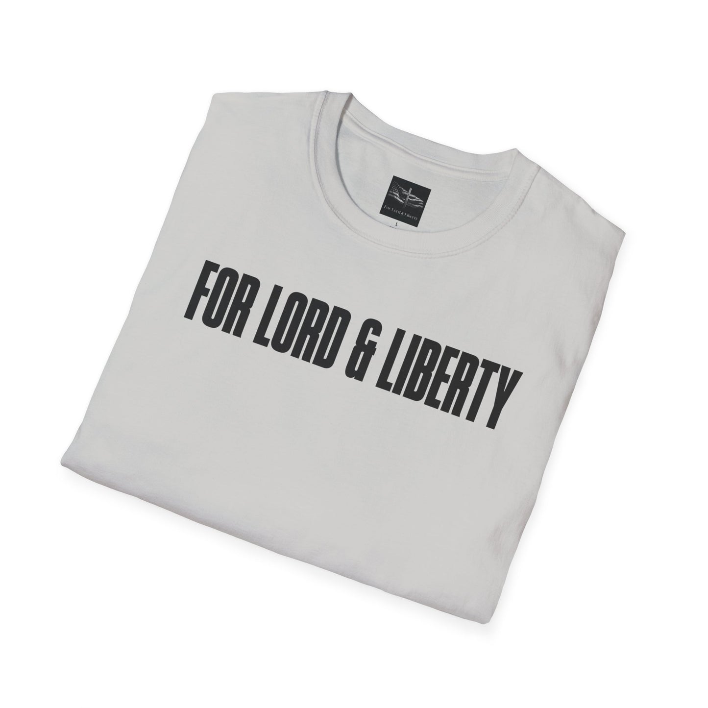 For Lord & Liberty T-Shirt