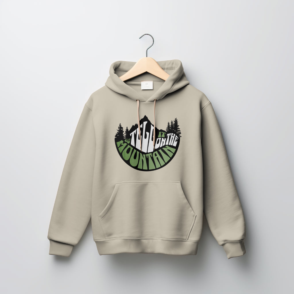 Go Tell It On The Mountain Hoodie